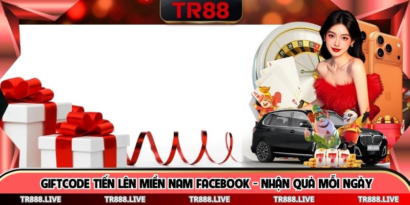 Giftcode Tiến Lên Miền Nam Facebook - Nhận Quà Mỗi Ngày